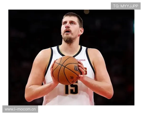 约基奇高位策应对防线重构要求